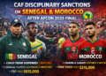 CAF Imposes Disciplinary Sanctions on Senegal and Morocco After AFCON 2025 Final